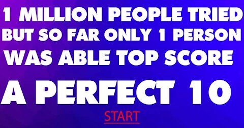Score a perfect 10 and you will be considered a genius