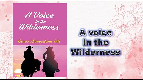 A Voice in the Wilderness - Chapter 03