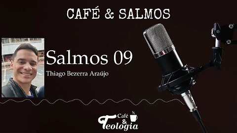 Salmos 09 - Café & Salmos