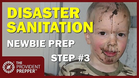 Newbie Prepper Step 3 - Emergency Sanitation