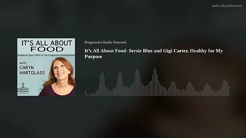 It’s All About Food- Sersie Blue and Gigi Carter, Healthy for My Purpose