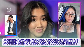 Modern Women taking accountability VS Men @itstaytaybaybee