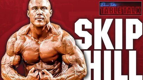 Skip Hill | Body Building Maestro, 40 YEARS ACTIVE