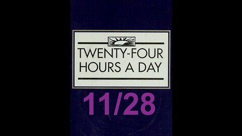 Twenty-Four Hours A Day Book– November 28 - Daily Reading - A.A. - Serenity Prayer & Meditation