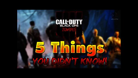 5 Things You Didn't Know About BLACK OPS 4 ZOMBIES!