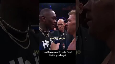 I am not brother of your son.. Dricus Du Plessis and Israel Adesanya going at It