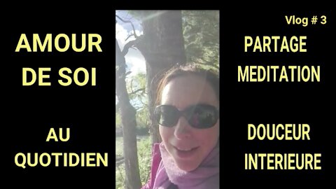 MÉDITATION DOUCEUR INTERIEURE /Vlog #003 Amour de soi au quotidien