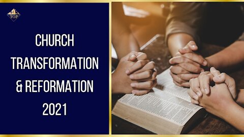 Church ⛪ 🕇 Transformation & Reformation 2021 📅 | Thriving on Purpose