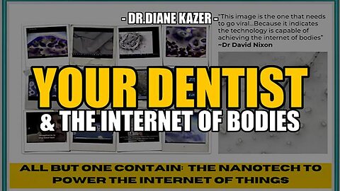 YOUR DENTIST & THE INTERNET OF BODIES - Dr. Diane Kazer