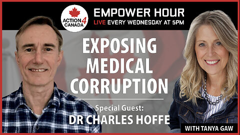 Exposing Medical Corruption With Dr Hoffe And Tanya Gaw - March 6th, 2024