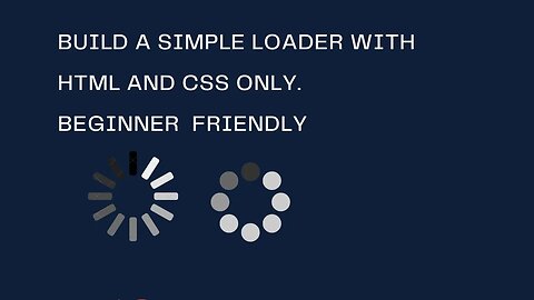 How to Build A Simple Loader/Spinner With HTML and CSS