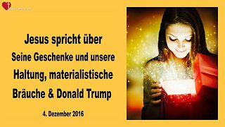 04.12.2016 ❤️ Meine Geschenke an euch und eure Haltung, Materialismus und Donald Trump