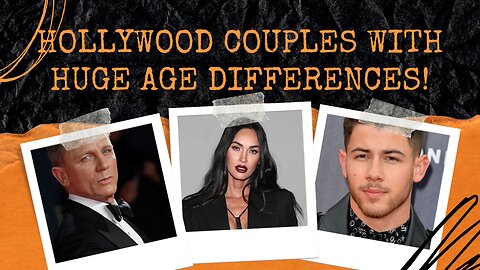 Hollywood couples with huge age difference!!! | The Celebrity Saga