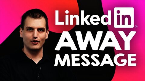 5 Ways to set up a LinkedIn Away message before you go on vacation | Tim Queen