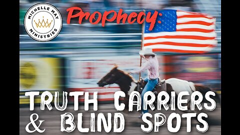Truth Carriers & Blindspots