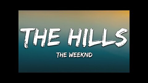 The Weeknd - The Hills (Lyrics)