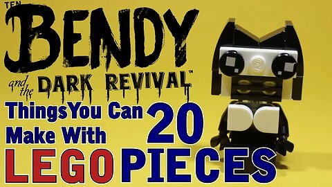 10 Bendy and the Dark Revival things you can make with 20 Lego Pieces
