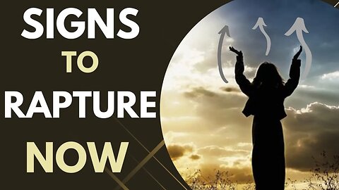 Signs to rapture Now - Is the Rapture Upon Us? These Signs Suggest It Could Be