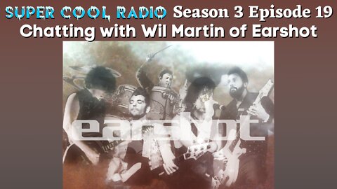 Chatting with Wil Martin of Earshot