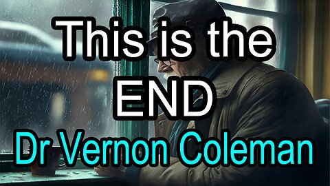 This Is The End by Dr. Vernon Coleman