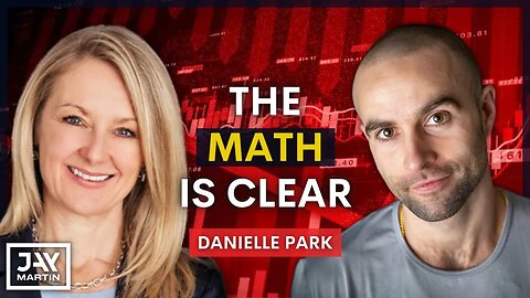 Economic Collapse is Basic Math and it's Very Clear How Things Play Out: Danielle Park