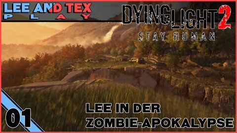 Lee in der Zombie-Apokalypse | Dying Light 2 | Episode 01