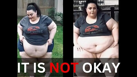 It Is NOT Healthy Or Safe - AND - I Am NOT FAT-PHOBIC