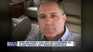 Whelan family calling on Congress to close privacy act waiver loophole