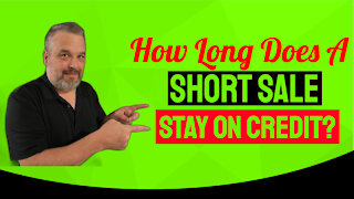 How Long Does A Short Sale Stay On Your Credit