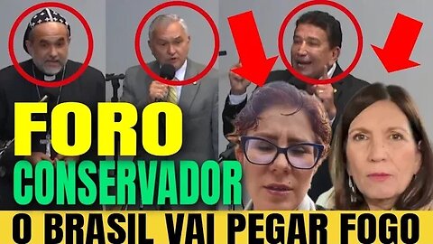 AGORA! BRASIL VAI PEGAR FOGO LIDERANÇAS POLITICAS E CRISTÃ CRIAM FORO CONSERVADOR