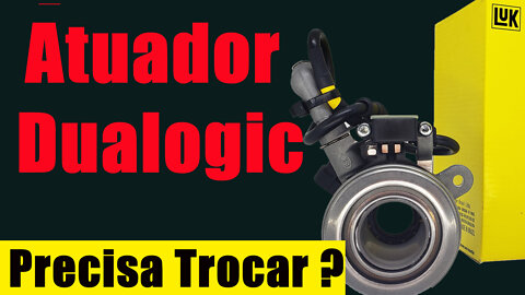 atuador dualogic devo Trocar ?