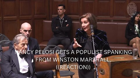 NANCY PELOSI GETS A POPULIST SPANKING FROM WINSTON MARSHALL AT OXFORD | ((HILARIOUS REACTION))