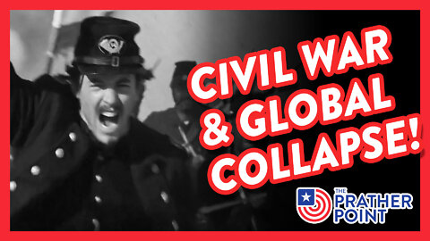 SECESSION, CIVIL WAR & GLOBAL COLLAPSE!