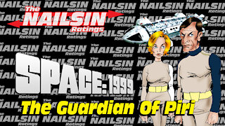The Nailsin Ratings: Space 1999 - The Guardian Of Piri