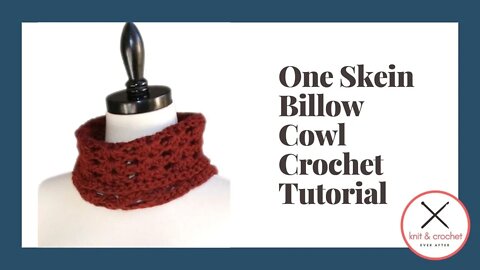 One Skein Billow Cowl Crochet Pattern Tutorial