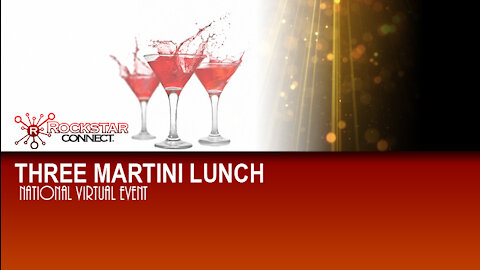 Three Martini Lunch | 9.8.20 | #RockstarConnect