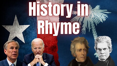 History in Rhyme: Nullification Crisis & Texas Border Strife