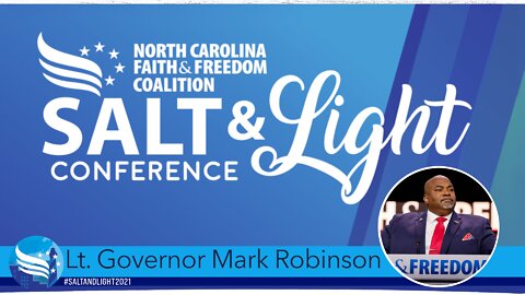 NC LT Governor Mark Robinson at the 2021 NC Faith & Freedom Salt & Light Conference