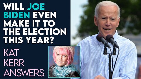 Kat Kerr: Will Joe Biden Even Make it to the 2024 Election? | March 6 2024