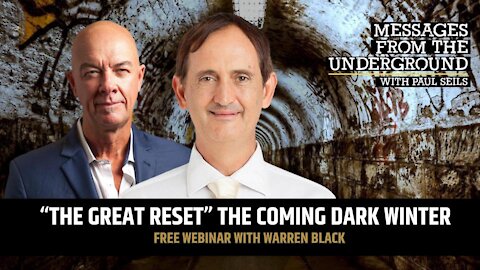 “The Great Reset” the coming Dark Winter with Warren Black & Paul Seils