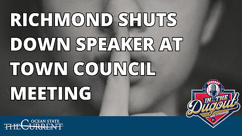 Richmond Shuts Down Speaker at Town Council Meeting #InTheDugout – October 25, 2023