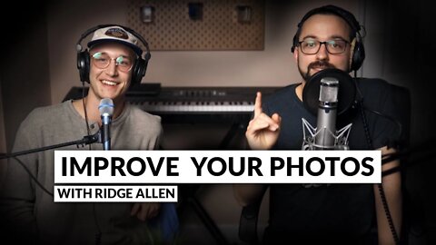 How to Improve Your Photography and ASMR with Ridge Allen