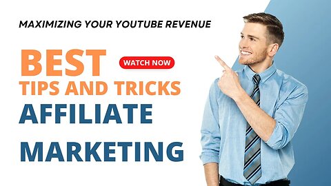 Maximizing Your YouTube Revenue: The Powerful Affiliate Marketing tips and tricks