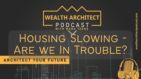 EP-074 - Housing Slowing Are we In Trouble?