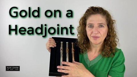 The Difference Gold Makes on a Headjoint - FCNY Sponsored