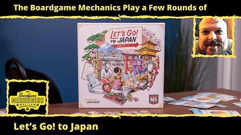 The Boardgame Mechanics Play a Few Rounds of Let's Go! to Japan
