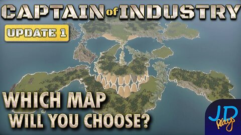 Which Map Will you Choose? 🚜 Captain of Industry Update 1 👷 Guide Tips & Tricks
