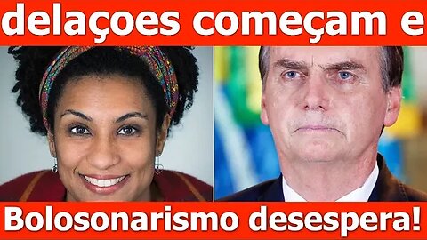 MARIELLE FRANCO - Delações colocam Bolsonarismo em PÂNICO