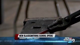 New blacksmithing school opens in Tucson