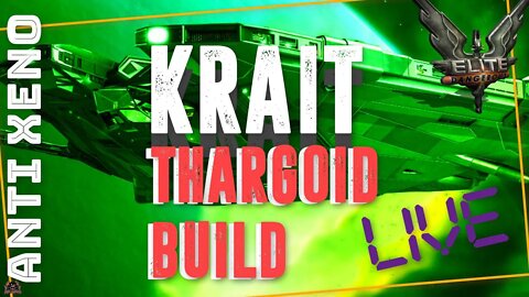 Elite Dangerous AX Krait MK2 Build - Anti Thargoid Build